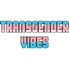 Transgender Vibes Trans Pride LGBTQ