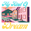 My Kind of Dream