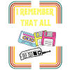 I REMEMBER IT ALL