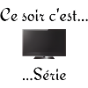 Ce soir ... c'est série