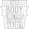 Who Needs Hair Saying