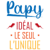 Papy Idéal Le seul L'unique