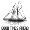 Sailing ship - Good Times Ahead