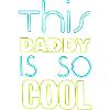 This Daddy Is So Cool