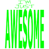 I'm just awesome