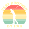 Best Brother By Par - Golfing