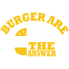 burger sont toujours la réponse