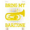 Funny Baritone Saying Marching Band