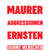 Maurer Lustiger Spruch