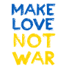 Make Love Not War Ukraine