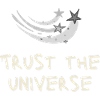 Faites confiance à l’univers