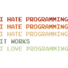 Things I Hate Programming Coder Coding Developer S