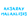 Aksaray Malaklisi
