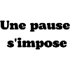 Une pause s'impose