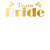 Team Bride