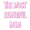 Most beautiful mom