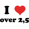 i love over 2 5