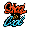 School is cool