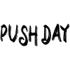Push day