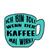 Kaffeetasse Kaffee Statement Koffein Kaffeetrinker