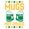 mugs not drugs