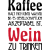 Erst Kaffee, dann Wein