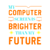 Computer Helligkeit Lustiges Shirt