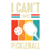 I Can't I Have Pickleball