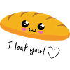 I loaf you
