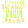 Joyeux anniversaire maman