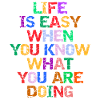 LIFE IS EASY