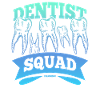 Dentist Squad Caries Mouth Dentist