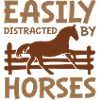 Easily Distracted By Horses
