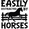 Easily Distracted By Horses