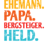 Ehemann Papa Bergsteiger Held