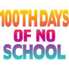 100th Days of No School