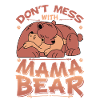 Don't mess with Mama Bear