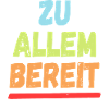 Zu allem bereit
