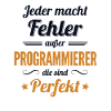 Programmierer sind Perfekt Developer Coder