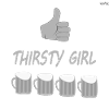 Thirsty girl - gray version