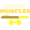Bientôt muscles
