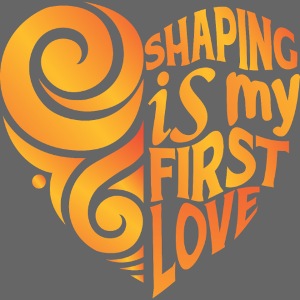 Shaping is my first love / golden heart