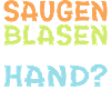 Saugen oder mit der Hand ?