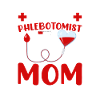 Phlebotomist Mom Funny Phlebotomy Mother