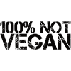 100% Not Vegan