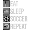 Eat Sleep Soccer Repeat