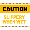 CAUTION slippery when wet