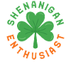 Shenanigan Enthusiast Irish Ireland Gaelic