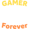 Gamer Forever !