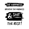 Eat happiness, madness